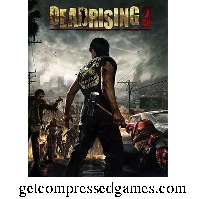 Dead Rising 3 Apocalypse Edition Highly Compressed