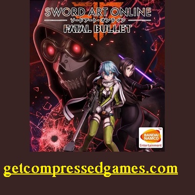 Sword Art Online Fatal Bullet Highly Compressed