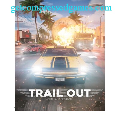 TRAIL OUT Highly Compressed