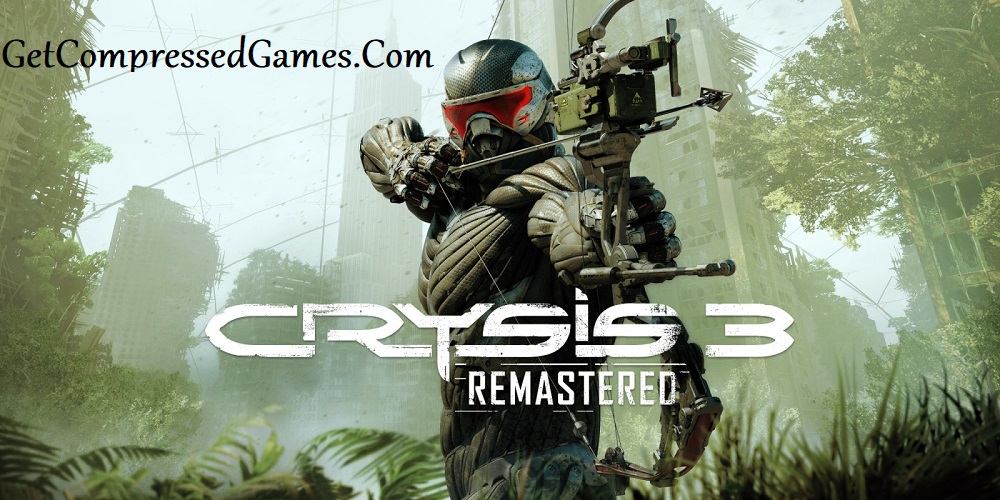 Crysis 3 Remastered Highly Compressed