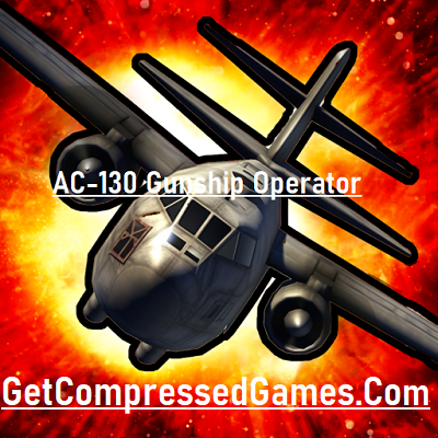 AC-130 Gunship Operator Highly Compressed