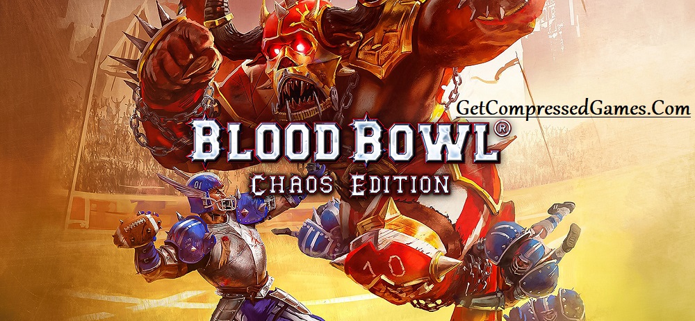 Blood Bowl Chaos Edition Highly Compressed