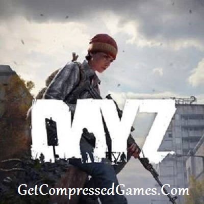 DayZ Highly Compressed