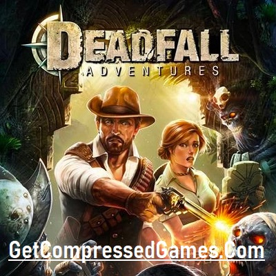 Deadfall Adventures Highly Compressed