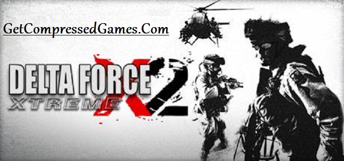 Delta Force Xtreme 2 Highly Compressed