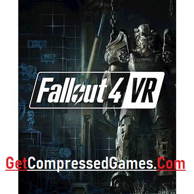 Fallout 4 VR Highly Compressed