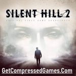 SILENT HILL 2 Highly Compressed