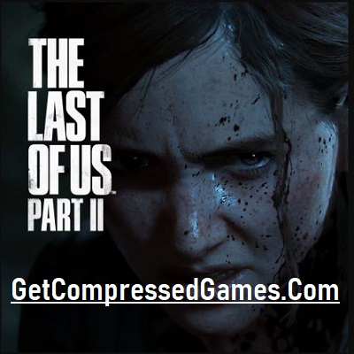 The Last of Us 2 Highly Compressed