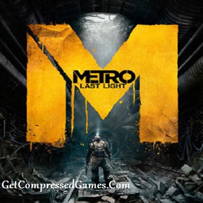 Metro Last Light Highly Compressed