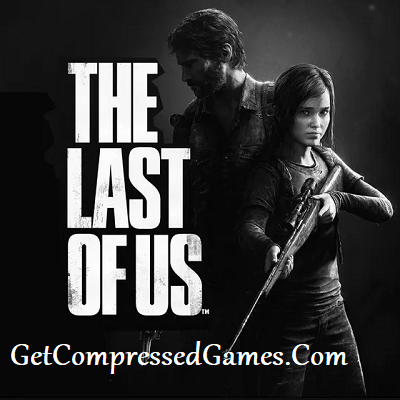 The Last of Us Highly Compressed