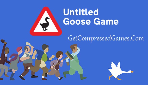 Untitled Goose Game Highly Compressed