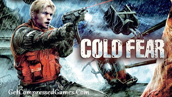 Cold Fear Highly Compressed