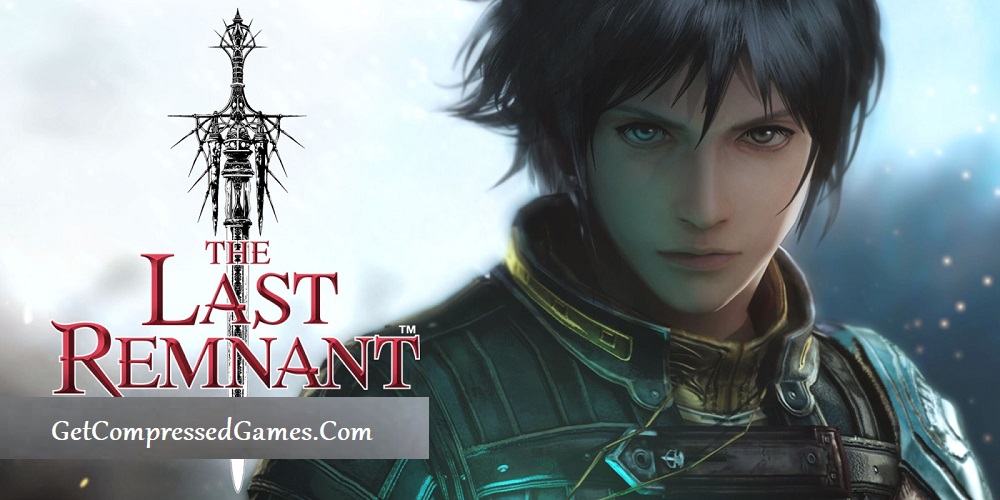 The Last Remnant Highly Compressed